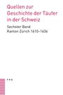 : Quellen zur Geschichte der Täufer in der Schweiz Band 6, Buch