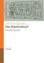 "Thomas Staubli: Das Habakukbuch heute lesen." Oben Illustration mit mittelalterlichen Figuren und Mustern. Links orange.