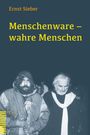 Ernst Sieber: Menschenware - wahre Menschen, Buch