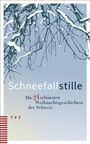 "Schneefallstille. Die 24 schönsten Weihnachtsgeschichten der Schweiz." Illustration mit schneebedeckten Ästen.