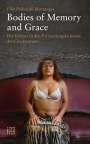 Elke de Pahud Mortanges: Bodies of Memory and Grace, Buch