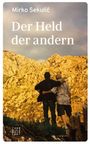 Mirko Sekulic: Der Held der andern, Buch