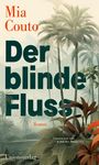 Mia Couto: Der blinde Fluss, Buch
