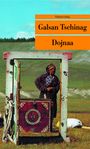 Galsan Tschinag: Dojnaa, Buch
