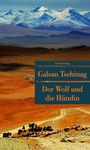 Galsan Tschinag: Der Wolf und die Hündin, Buch