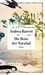 Andrea Barrett: Die Reise der Narwhal, Buch