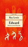 Roy Lewis: Edward, Buch