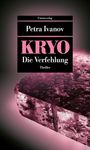 "Unionsverlag, Petra Ivanov, KRYO, Die Verfehlung, Thriller" steht auf einem rosafarbenen Eisblock vor schwarzem Hintergrund.