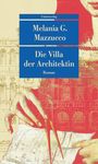 Melania G. Mazzucco: Die Villa der Architektin, Buch