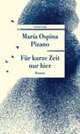"Unionsverlag. María Ospina Pizano. Für kurze Zeit nur hier. Roman." Blauer Punktmusterhintergrund mit kleinen Vögeln.