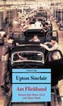Upton Sinclair: Am Fließband, Buch
