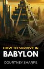 Sharpe: How To Survive in Babylon, Buch