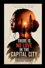 Oben: "In a city built for everyone, she belonged to no one." Unten: "There is no love in the capital city." Silhouette einer Frau, Stadtlandschaft im Inneren, Sonnenuntergang.