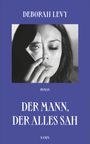 Deborah Levy: Der Mann, der alles sah, Buch