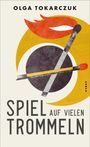 Olga Tokarczuk: Spiel auf vielen Trommeln, Buch