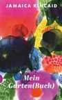 Jamaica Kincaid: Mein Garten(buch), Buch
