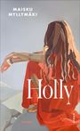 Maisku Myllymäki: Holly, Buch