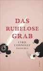 "Das ruhelose Grab" von Cyril Connolly. Illustration: Feder, Tinte, Mann mit Kopf in Händen, schlichte Farben.
