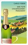 Carlo Feber: Der tote Champagner-Pra¨sident, Buch