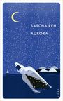 Sascha Reh: Aurora, Buch