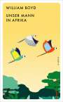 William Boyd: Unser Mann in Afrika, Buch