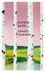 Hiltrud Baier: Tangosommer, Buch