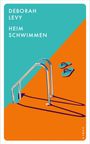 Deborah Levy: Heim schwimmen, Buch