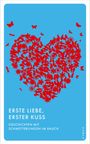 Texte: "Erste Liebe, erster Kuss", "Geschichten mit Schmetterlingen im Bauch". Illustration eines roten Blumenherzens auf blauem Hintergrund.