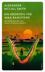Alexander McCall Smith: Ein Krokodil für Mma Ramotswe, Buch