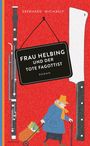 Eberhard Michaely: Frau Helbing und der tote Fagottist, Buch