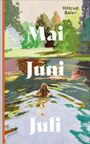 "Mai Juni Juli" in großem Text, Autorin ist Hiltrud Baier. Illustration mit Landschaft und Person in einem See.