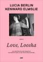 Kenward Elmslie: Love, Loosha, Buch