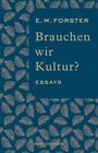 E. M. Forster: Brauchen wir Kultur?, Buch