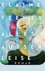 Elaine Feeney: Alles außer leise, Buch