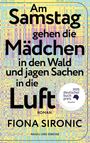 "Am Samstag gehen die Mädchen in den Wald und jagen Sachen in die Luft." Auf buntem, abstraktem Hintergrund.