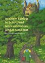 Franz Hohler: In einem Schloss in Schottland lebte einmal ein junges Gespenst, Buch