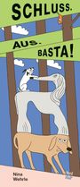 Nina Wehrle: Schluss. Aus. Basta!, Buch