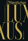 : Öffentlicher Luxus, Buch