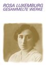 Rosa Luxemburg: Luxemburg - Gesammelte Werke / Gesammelte Werke Bd. 8, Buch