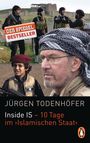 Jürgen Todenhöfer: Inside IS - 10 Tage im 'Islamischen Staat', Buch