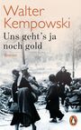 Walter Kempowski: Uns geht's ja noch gold, Buch