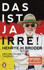 Henryk M. Broder: Das ist ja irre!, Buch