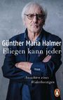 Günther Maria Halmer: Fliegen kann jeder, Buch
