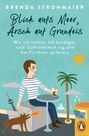 Brenda Strohmaier: Blick aufs Meer, Arsch auf Grundeis, Buch