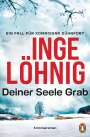 Inge Löhnig: Deiner Seele Grab (Dühnfort 6), Buch
