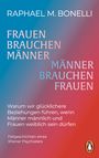 Raphael M. Bonelli: Frauen brauchen Männer (und umgekehrt), Buch