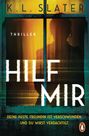 K. L. Slater: Hilf mir, Buch