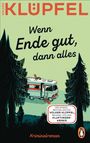 Volker Klüpfel: Wenn Ende gut, dann alles, Buch