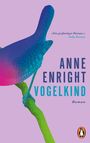 „Ein großartiger Roman.“ Anne Enright: Vogelkind. Roman. Illustration eines Vogels in Blau und Pink auf Grün.