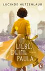 Text: "Lucinde Hutzenlaub. In Liebe, Deine Paula. Roman." Eine Frau in gelbem Kleid blickt auf eine Stadt. Logo unten rechts.